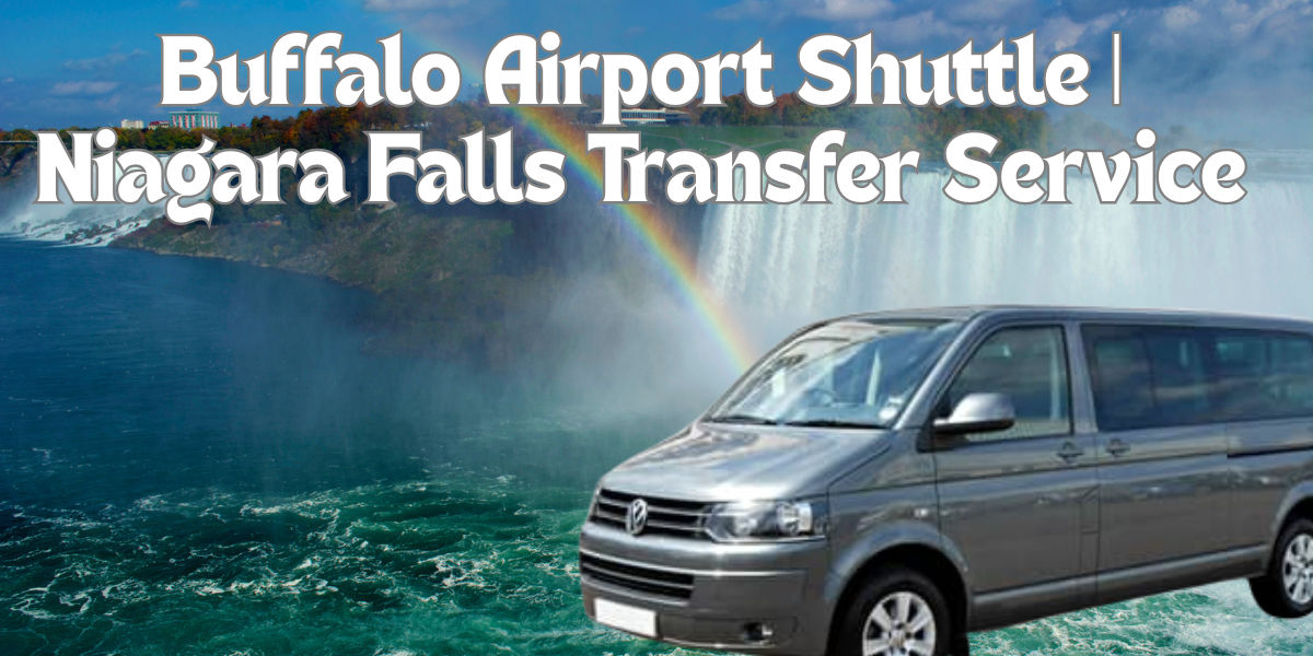 Buffalo Airport Shuttle | Niagara Falls Transfer Service